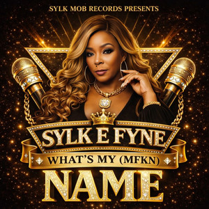 WHAT’S MY (MFKN) NAME (Explicit)