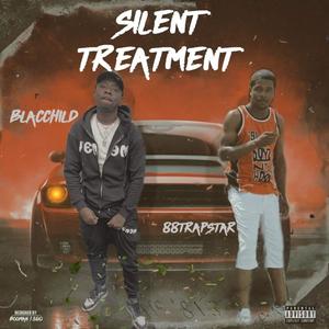 Silent Treatment (feat. Blacchild) [Explicit]