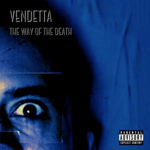 Vendetta (The Way Of The Death) (Explicit)