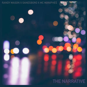 The Narrative (feat. MC Maniphes)