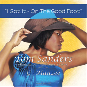 I Got It - On the Good Foot (feat. G-Manzee)