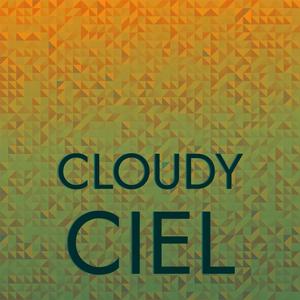 Cloudy Ciel