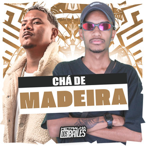 Mc Rodrigo do CN - Chá de Madeira (Explicit)