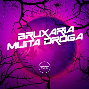 Bruxaria Muita Droga (Explicit)