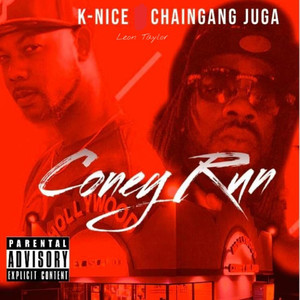 Coney Run (feat. ChainGang Juga & Leon Taylor) (Explicit)