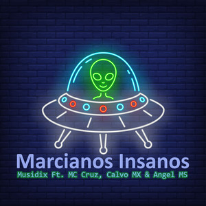 Marcianos Insanos (Explicit)