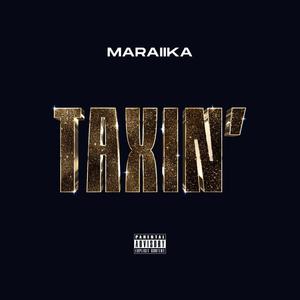 TAXIN' (Explicit)