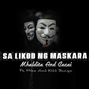 Sa Likod Ng Maskara (feat. Hibo & Kidd Bungo)