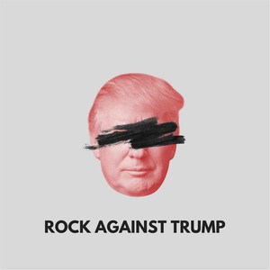 Rock Against Trump! (Explicit)