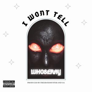 I Wont Tell (feat. MH Louie) [Explicit]