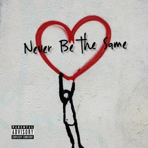 Never Be The Same