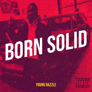 Born Solid (Explicit)