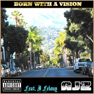 Born with a Vision (Explicit)
