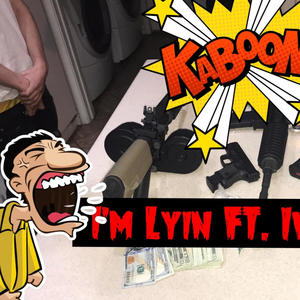 Im Lyin (feat. IvanThaP) [Explicit]