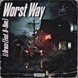 Worst Way (feat. D-9ine) (Explicit)