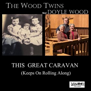 This Great Caravan Keeps on Rolling Along