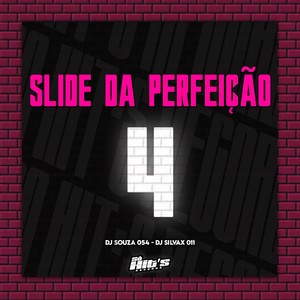 Slide da Perfeição 4 (Explicit)