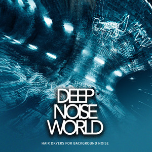 Deep Noise World