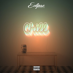 Chill (Explicit)