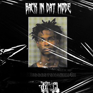 Back In Dat Mode (Explicit)