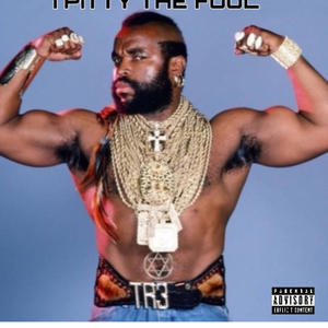 I PITTY THE FOOL (Explicit)