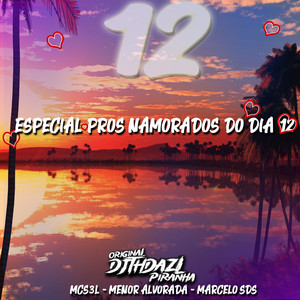 Especial pros Namorados do dia 12 (Explicit)