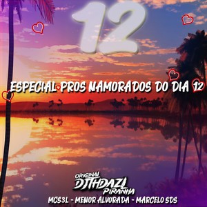 Especial pros Namorados do dia 12 (Explicit)