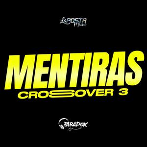 Mentiras Crossover 3 (feat. Dj Paradox RLP) [Electronica]