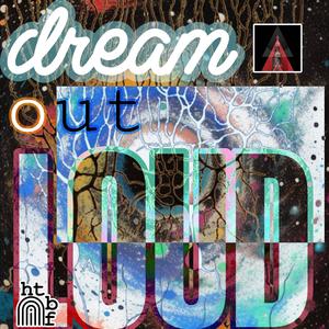 dream out LOUD (Explicit)