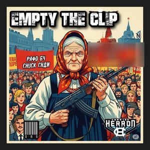 Empty the Clip (feat. Charles Herron) (Explicit)