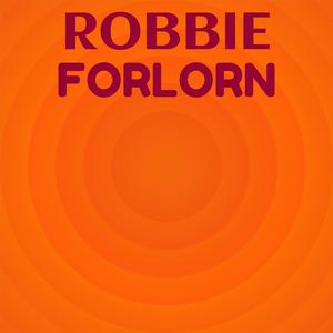 Robbie Forlorn