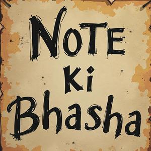 Note ki bhasha