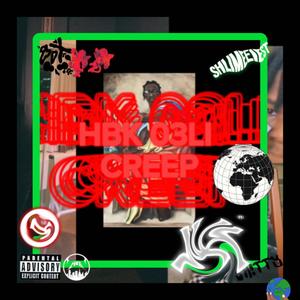 Creep (feat. HBK 03li) (Explicit)