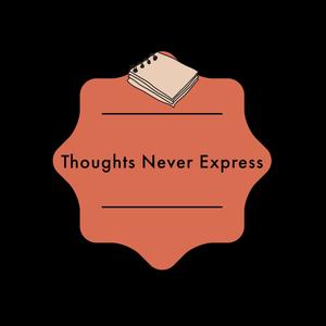 ThoughtsNever Expressed