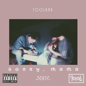 Sorry, Mama (Explicit)