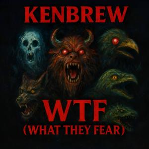 WTF (What They Fear) (Explicit)