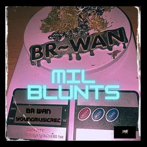 mil blunts (Explicit)