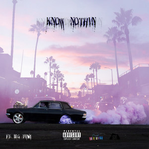 KNOW NOTHIN (Explicit)