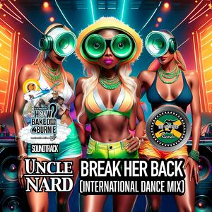 Break Her Back (International Dance Mix)