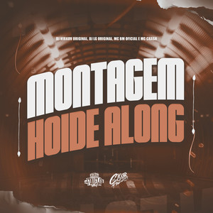 Montagem Hoide Along (Explicit)