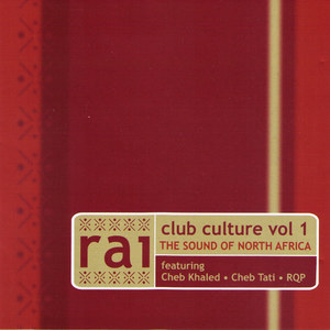 Raï Club Culture, Vol. 1 (The Sound of North Africa)