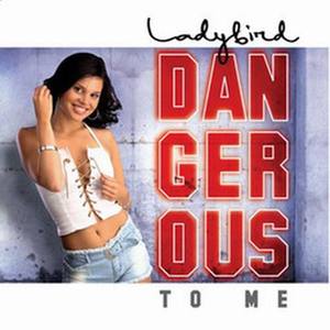 Dangerous To Me (Extended Version)