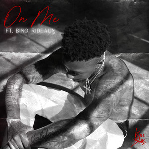 On Me(feat. Bino Rideaux) (Explicit)