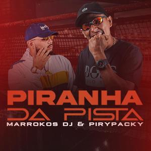 Piranha da Pista (Explicit)