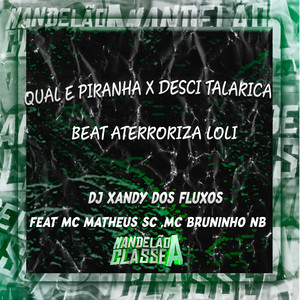 Qual e Piranha X Desci Talarica Beat Aterroriza Loli (Explicit)