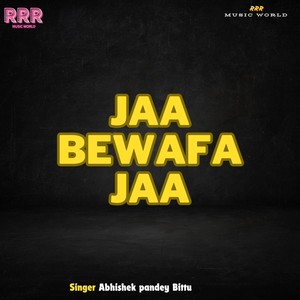 Jaa Bewafa Jaa