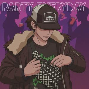 party everyday (Explicit)