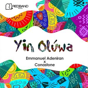 Yin Oluwa (feat. Conastone)