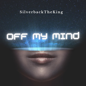 Off My Mind (Explicit)