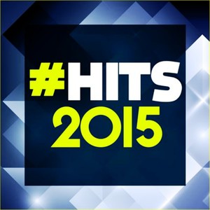 Hits 2015 (See You Again, Cheerleader, Uptown Funk and Many More)